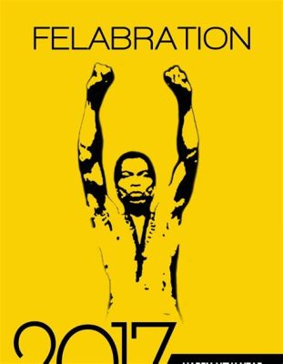  Felabration: Een Ontzagwekkende Eerbewijzing aan Fela Anikulapo-Kuti en Zijn Muzikale Erfenis